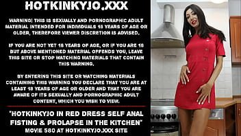 Hotkinkyjo in red dress self anal fisting & prolapse in the kitchen